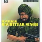 The Story Of Havaldar Bachittar Singh AC
